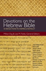 Devotions on the Hebrew Bible: 54 Reflections to Inspire and Instruct - eBook
