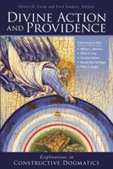 Divine Action and Providence: Explorations in Constructive Dogmatics - eBook