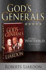 God's Generals George Whitefield: The Divine Dramatist - eBook