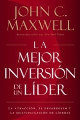 La mejor inversióon de un líder  (The Leader's Greatest Return) eBook