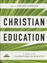 Christian Education: A Guide to the Foundations of Ministry - eBook