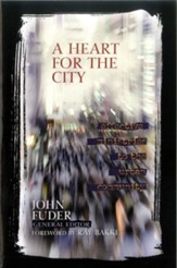 A Heart for the City: Effective Ministries to the Urban Community - eBook