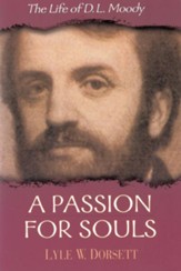A Passion for Souls: The Life of D. L. Moody - eBook