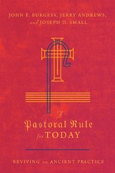 A Pastoral Rule for Today: Reviving an Ancient Practice - eBook
