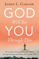 God Will See You Through This: 27 Things I Learned Through the Joys and Hurts of Life - eBook