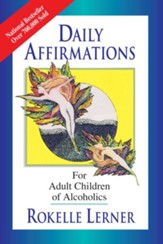 Daily Affirmations for Adult Children of Alcoholics: For Adult Children of Alcoholics - eBook