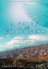 A Voice in the Wilderness: God's Presence in Your Desert Places - eBook