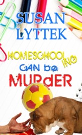 Homeschooling Can Be Murder - eBook