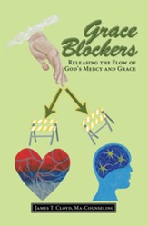 Grace Blockers: Releasing the Flow of God's Mercy and Grace - eBook