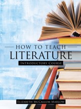 How to Teach Literature: Introductory Course - eBook
