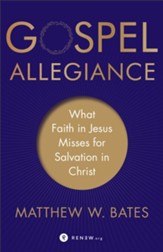 Gospel Allegiance: What Faith in Jesus Misses for Salvation in Christ - eBook