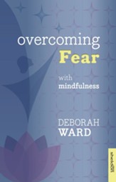 Overcoming Fear with Mindfulness / Digital original - eBook