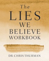 The Lies We Believe Workbook: Winning the Battle for Your Mind - eBook
