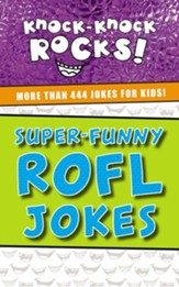 Super-Funny ROFL Jokes: More Than 444 Jokes for Kids - eBook