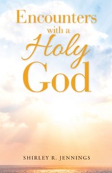 Encounters with a Holy God - eBook
