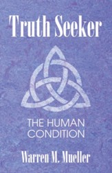 Truth Seeker: The Human Condition - eBook