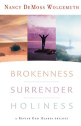 Brokenness, Surrender, Holiness: A Revive Our Hearts Trilogy - eBook