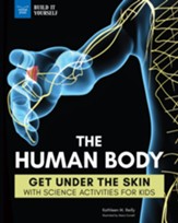 The Human Body: Get Under the Skin with Science Activities for Kids - eBook