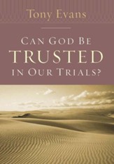 Can God Be Trusted in Our Trials? - eBook