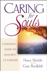 Caring for Souls: Counseling Under the Authority of Scripture - eBook