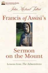 Francis of Assisi's Sermon on the Mount: Lessons from the Admonitions - eBook