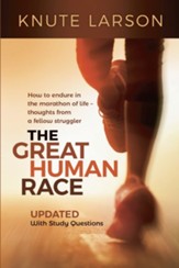 The Great Human Race: How to Endure in the Marathon of Life - eBook