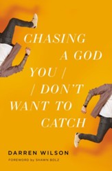 Chasing a God You Don't Want to Catch - eBook
