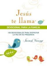 Jesus te llama, devocional para la familia: 100 devocionales para disfrutar la paz en su presencia - eBook