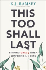 This Too Shall Last: Finding Grace When Suffering Lingers - eBook