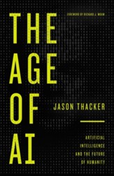 The Age of AI: Artificial Intelligence and the Future of Humanity - eBook