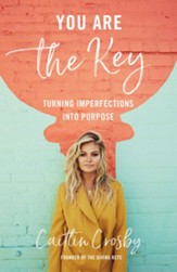 You Are the Key: Turning Imperfections into Purpose - eBook