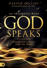 101 Prophetic Ways God Speaks: Hearing God is Easier than You Think - eBook