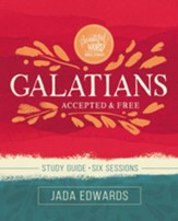 Galatians Study Guide: Faith, Freedom, and Fruit - eBook