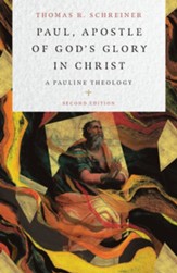 Paul, Apostle of God's Glory in Christ: A Pauline Theology - eBook