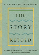 The Story Retold: A Biblical-Theological Introduction to the New Testament - eBook