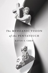 The Messianic Vision of the Pentateuch - eBook