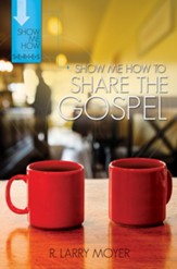 Show Me How to Share the Gospel - eBook