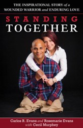 Standing Together: The Inspirational Story of a Wounded Warrior and Enduring Love - eBook