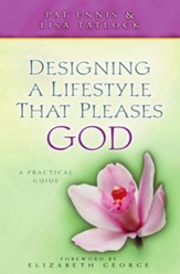Designing a Lifestyle that Pleases God: A Practical Guide - eBook