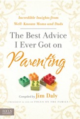 The Best Advice I Ever Got on Parenting: Incredible Insights from Well Known Moms & Dads - eBook