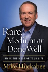 Rare, Medium, or Done Well: Make the Most of Your Life - eBook