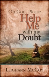 Oh God, Please: Help Me With My Doubt - eBook