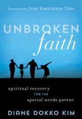 Unbroken Faith: Spiritual Recovery for the Special Needs Parent - eBook
