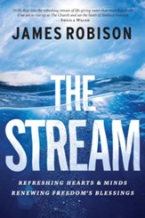 The Stream: Refreshing Hearts and Minds, Renewing Freedom's Blessings / Digital original - eBook