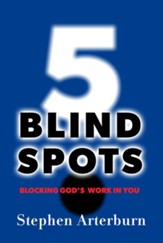 5 Blind Spots: Blocking God's Work in You - eBook