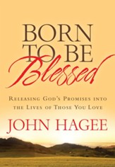 Born to Be Blessed: Releasing God's Promises into the Lives of Those You Love - eBook