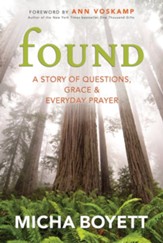 Found: A Story of Questions, Grace, and Everyday Prayer - eBook