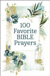 100 Favorite Bible Prayers - eBook