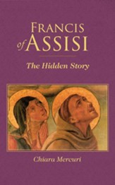 Francis of Assisi: The Hidden Story - eBook