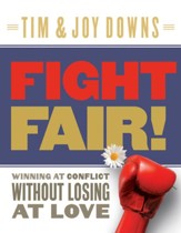 Fight Fair: Winning at Conflict without Losing at Love - eBook